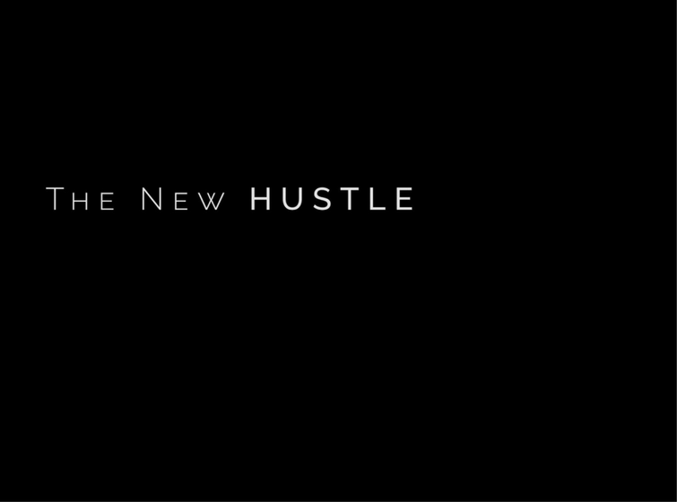 The New Hustle Documentary