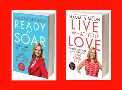 Ready to Soar Live What You Love Naomi Simson